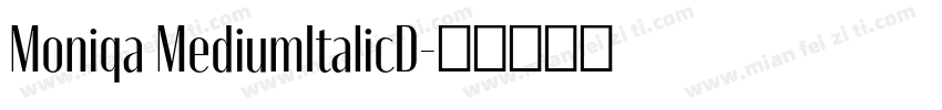 Moniqa MediumItalicD字体转换
